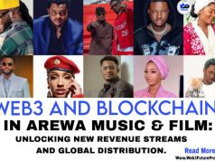 Web3 and Blockchain in Arewa Music & Film: Unlocking New Revenue Streams and Global Distribution