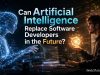 Can Artificial Intelligence Replace Software Developers in the Future? Can Artificial Intelligence Replace Software Developers in the Future?