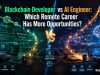 Blockchain Developer vs AI Engineer: Which Remote Career Has More Opportunities?