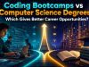 Coding Bootcamps vs Computer Science Degrees: Which Gives Better Career Opportunities?