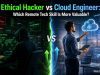 Ethical Hacker vs Cloud Engineer: Which Remote Tech Skill Is More Valuable?