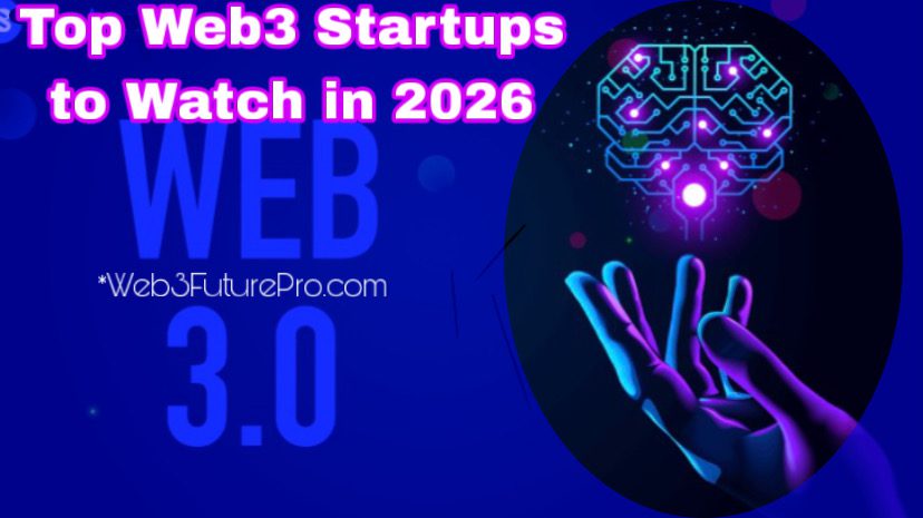 73BFEE81-F429-431C-B868-9A29A836AE64 Top Web3 Startups to Watch in 2026