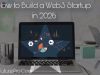 How to Build a Successful Web3 Startup in 2026