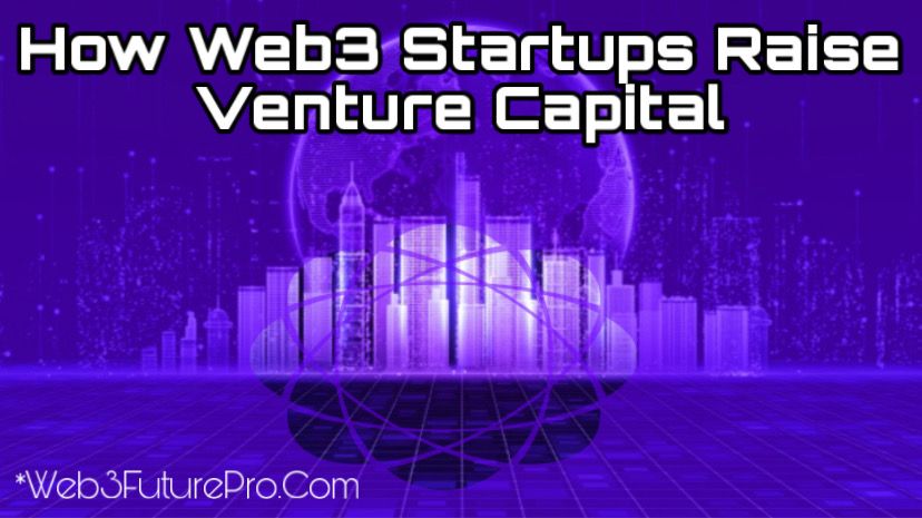 How Web3 Startups Raise Venture Capital in 2026: Process, Instruments & Investor Expectations How Web3 Startups Raise Venture Capital in 2026: Process, Instruments & Investor Expectations